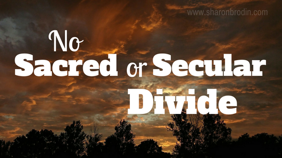 no sacred or secular divide